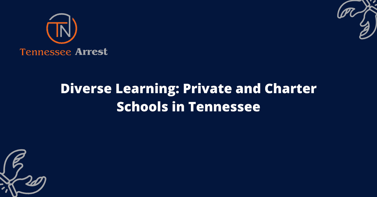 Diverse Learning: Private and Charter Schools in Tennessee