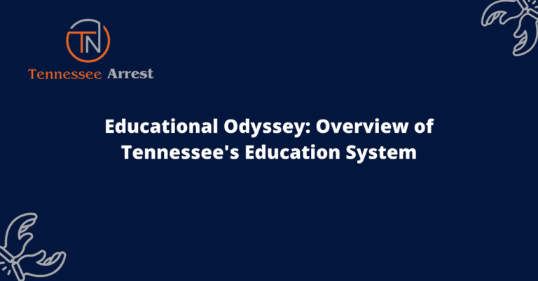 Educational Odyssey: Overview of Tennessee's Education System