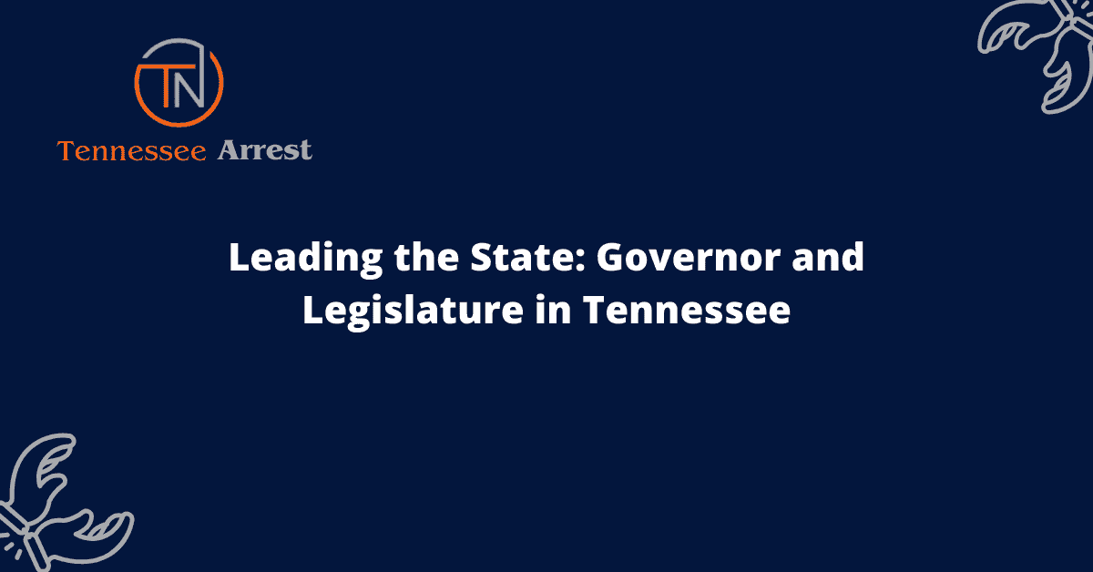 Leading the State: Governor and Legislature in Tennessee