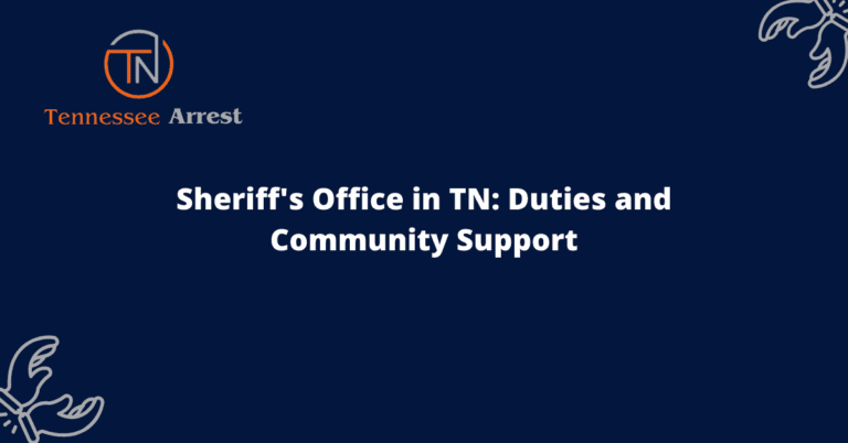 Sheriff's Office in TN: Duties and Community Support