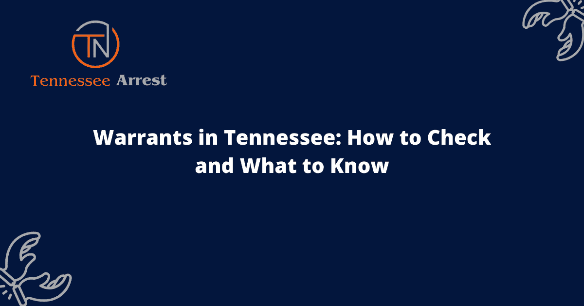 Warrants in Tennessee: How to Check and What to Know